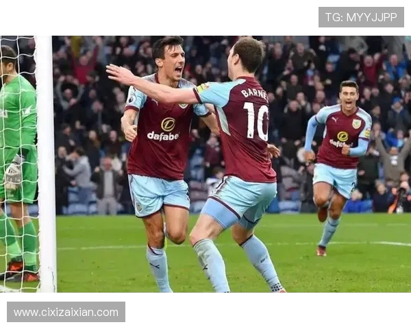 伯恩利与富勒姆的激烈对决谁能在英超赛场中笑到最后 伯恩利与富勒姆的激烈对决谁能在英超赛场中笑到最后