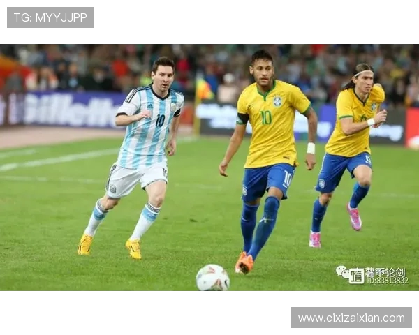 巴西与阿根廷足球对决评分分析及精彩瞬间回顾 巴西与阿根廷足球对决评分分析及精彩瞬间回顾